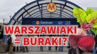 Czy Wszystkie Warszawiaki to Buraki?