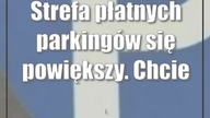Strefa płatnych parkingów się powiększy.  Chcieli tego mieszkańcy