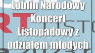 Lublin: Narodowy Koncert Listopadowy z udziałem młodych artystów
