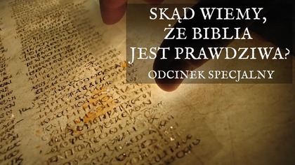 Skąd wiemy, że Biblia jest prawdziwa? | Fabian Błaszkiewicz