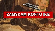 Zamykam konto IKE i co dalej?
