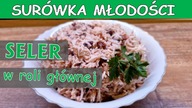  Surówka młodości z selera.  Naturalny afrodyzjak.