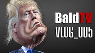 BALD VLOG 005 - TRAMP I TAKIE TAMP