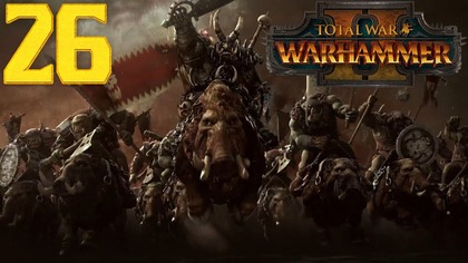 Total War: Warhammer 2 - Orkowie - Zielonoskórzy #26