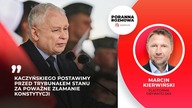 Marcin Kierwinski Kaczynski przyznał, ze PiS zmienił ustroj panstwa, a bez zmiany konstytucji