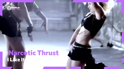 Narcotic Thrust - I Like It