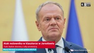 Atak nożownika w klasztorze w Jarosławiu.  Tusk: będzie ukarany z całą surowością [KS Info]