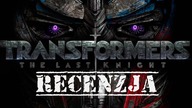 Transformers 5: Ostani Rycerz - recenzja( The last Knight) - (kino-masakra)