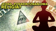 Jedna, ponad wyznaniowa religia? Duchowość w XXI wieku | dr J.  Przybył
