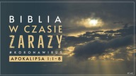 Biblia w czasie zarazy #142 Apokalipsa 1:1-8