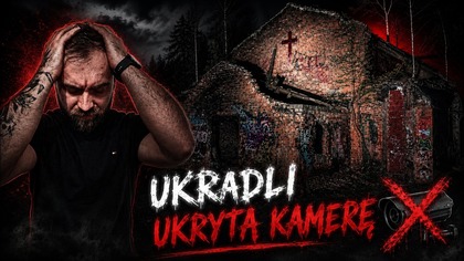 UKRADLI UKRYTĄ KAMERĘ z nawiedzonej Kaplicy!  KONIEC SERII !?