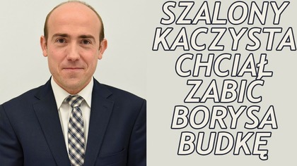 Groził, Że Zabije Borysa Budkę. Pan Borys Wybaczył Kaczyście!