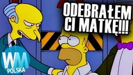 10 NAJGORSZYCH RZECZ które zrobił PAN BURNS
