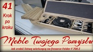 Jak zrobić listwę wieńczącą na frezarce Felder F 700 Z / Slat crowning on milling machine