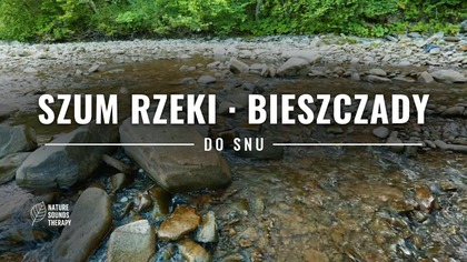 Szum Rzeki Górskiej · Dźwięki Natury do Snu