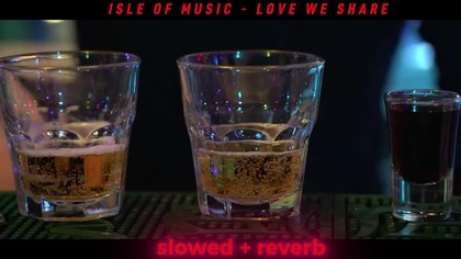 Isle of Music - Love We Share (slowed + reverb Techno 2025) |  