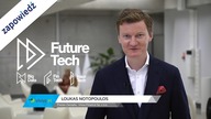 Loukas Notopoulos zaprasza na FutureTech