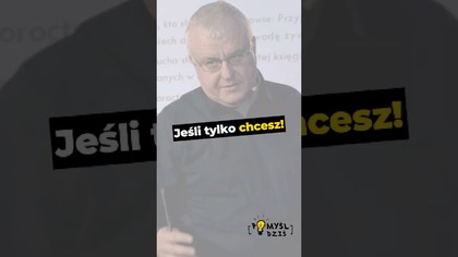  Jeśli tylko chcesz! #PomyślDziś odc.  2534