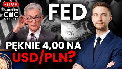 Stopy procentowe Fed, kurs dolara, tanie euro i giełda.  Czy pęknie 4,00 PLN na USD?