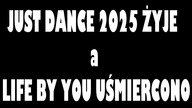 Podcast: O Just Dance 2025 i Life by you