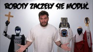ROBORTY ZACZĘŁY SIĘ MODLIĆ | Poszukiwacz 579