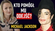 Jackson umierał miesiącami w wielkich cierpieniach.  Kto jest odpowiedzialny za śmierć króla popu?