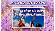 LILI - Ja chce się bawić (Remix Dj Bocianus) NOWOŚĆ 2017