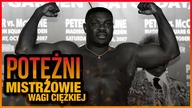 10 NAJWIEKSZYCH MISTRZOW WAGI CIEZKIEJ