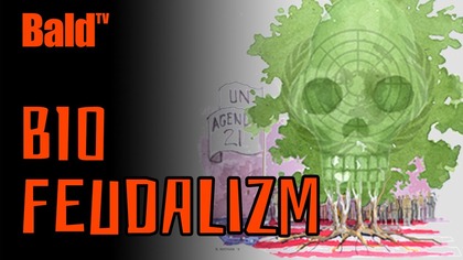 BIOFEUDALIZM: PRAWDA O OCHRONIE ŚRODOWISKA?