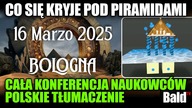 CAŁA KONFERENCJA GIZA KHAFRE PROJECT Bolonia 16.  Marca 2025 (Polskie tłumaczenie)