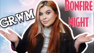 GRWM BONFIRE NIGHT 