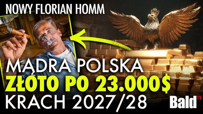 MĄDRA POLSKA, ZŁOTO PO 23 000$, KRACH 2027/28? ANALIZA NAJNOWSZYCH PRZEPOWIEDNI HOMMA