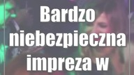 Bardzo niebezpieczna impreza w Pięknej Pszczole