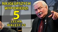5 najgłupszych wypowiedzi Lecha Wałęsy #5
