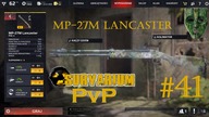 MP-27M Lancaster  | Survarium PvP [#41] | Strzelba