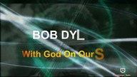 Bob Dylan - With God On Our Side