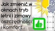Jak zmienić tryb okien zimowy i letni - regulacja okna i oszczędności