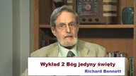 Richard Bennett Wykład 2 Bóg jedyny święty