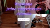 WYZWANIE DZIEŃ 34 Jedno miejsce/rzecz dziennie Posprzątaj ze mną Uporządkowana