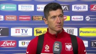Polska - Włochy.  Robert Lewandowski m&oacute;wi jak jest.