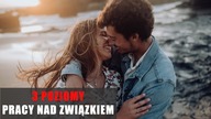 3 poziomy pracy nad związkiem.  Sprawdź