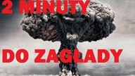 2 MINUTY DO ZAGŁADY