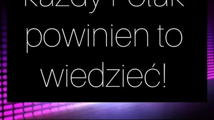 coś co każdy Polak wiedzieć powinien