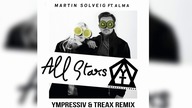 Martin Solveig - All Stars ft. ALMA (Ympressiv & TREAX Remix)