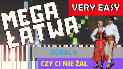 Góralu, czy ci nie żal - Piano Tutorial (MEGA ŁATWA wersja)  NUTY W OPISIE 