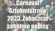 Carnaval Sztukmistrzów 2023.  Zobaczcie sobotnie popisy cyrkowych gwiazd