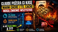 Claude pożera Ci kasę? Warm Cache i TTL Cache zmieniają wszystko.  Ja już płacę mniej.  A Ty?