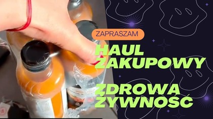 HAUL ZAKUPOWY I ZDROWA ŻYWNOŚĆ