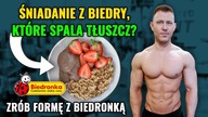 Fit śniadanie z Biedronki  co kupić w Biedronce i jeść na śniadanie, żeby schudnąć? Mariusz Mróz