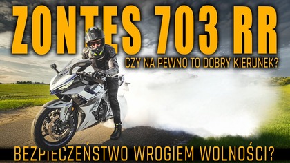 Zontes 703RR 2025: SAMI TO SOBIE ZGOTOWALIŚMY?